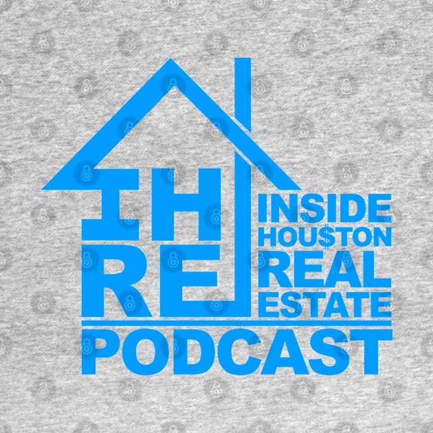 Inside Houston Real Estate Podcast by Awesome AG Designs